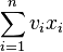 \qquad \sum_{i=1}^n v_ix_i