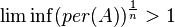  \liminf (per(A))^{\frac{1}{n}} > {1}