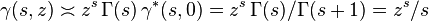 \gamma (s,z)\asymp z^{s}\,\Gamma (s)\,\gamma ^{*}(s,0)=z^{s}\,\Gamma (s)/\Gamma (s+1)=z^{s}/s