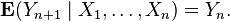 \matbf {
E}
(Y_ {
n+1}
\mid X_1, \ldots, X_n) = i_n.