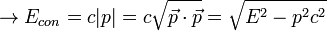 \to E_{con} = c|p| = c\sqrt{\vec p \cdot \vec p} = \sqrt{E^2 - p^2c^2}