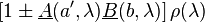 \left [1-\pm \underline {
A}
(a^\prime, \lambda) \underline {
B}
(b, \lambda) \right] \rho (\lambda)