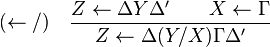 (\leftarow/) \kvad {
La=\kvad X\leftarrow\Gamma \over Z\leftarrow \Delta de Z\leftarrow \Delta Y \Delta (I/X) \Gamma \Delta '}