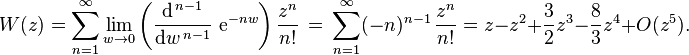 W (z) = \sum_ {
n 1}
^ {
\infty}
\lim_ {
w \to 0}
\left (\frac {
\matrm {
d}
^ {
'\' 