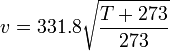 v=331.8\sqrt{\frac{T+273}{273}}
