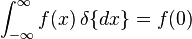 \int_{-\infty}^\infty f(x) \, \delta\{dx\} =  f(0)