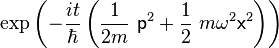 \eksp \left (\frac {
ĝi}
{
\hbar}
\left (\frac {
1}
{
2m}
\matsf {
p}
^ {
2}
+\frac {
1}
{
2}
m\omega^ {
2}
\matsf {
x}
^ {
2}
\right) \right)