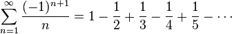 \sum\limits_ {
n 1}
^\infty {
(- 1)^ {
n+1}
\over n}
= 1 - {
1 \over 2}
+ {
1 \over 3}
- {
1 \over 4}
+ {
1 \over 5}
- \cdot'oj