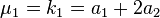 \mu_1 = k_1 = A1 +2a_2