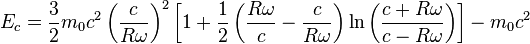 E_c = \frac{3}{2}m_0c^2 \left(\frac{c}{R\omega}\right)^2
\left[ 1 + \frac{1}{2} \left(\frac{R\omega}{c}-\frac{c}{R\omega}\right)
\ln \left(\frac{c+R\omega}{c-R\omega} \right) \right]
- m_0c^2