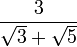 \frac{3}{\sqrt{3}+\sqrt{5}}