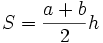 S=\frac{a+b}{2}h