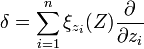 \delta = \sum_ {
i 1}
^ {
n}
\ksi_ {
z_i}
(Z) \frac {
\partial}
{
\partial z_i}