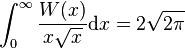 \int_{0}^{\infty} \frac{W(x)}{x\sqrt{x}}\mathrm dx = 2\sqrt{2\pi}