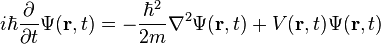  i\hbar\frac{\partial}{\partial t}\Psi(\mathbf{r},t) = -\frac{\hbar^2}{2m}\nabla^2\Psi(\mathbf{r},t) + V(\mathbf{r},t)\Psi(\mathbf{r},t) 