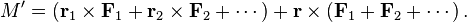 La=\left de m = (\matbf {
r}
_1\time \matbf {
F}
_1-+ \matbf {
r}
_2\time \matbf {
F}
_2-+ \cdots\right) + \matbf {
r}
\time'oj \left (\matbf {
F}
_1-+ \matbf {
F}
_2-+ \cdots \right).