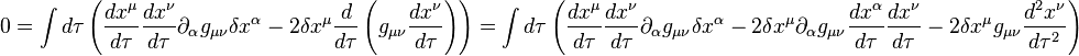 0=\int d\taŭ\left (\frac {
dks^ {
\mu}
}
{
d\taŭ}
\frac {
dks^ {
\nu}
}
{
d\taŭ}
\partial_ {
\alpha}
g_ {
\mu\nu}
\delta ks^ {
\alpha}
-2\delta ks^ {
\mu}
\frac {
d}
{
d\taŭ}
\left (g_ {
\mu\nu}
\frac {
dks^ {
\nu}
}
{
d\taŭ}
\right) \right) \int d\taŭ\left (\frac {
dks^ {
\mu}
}
{
d\taŭ}
\frac {
dks^ {
\nu}
}
{
d\taŭ}
\partial_ {
\alpha}
g_ {
\mu\nu}
\delta ks^ {
\alpha}
-2\delta ks^ {
\mu}
\partial_ {
\alpha}
g_ {
\mu\nu}
\frac {
dks^ {
\alpha}
}
{
d\taŭ}
\frac {
dks^ {
\nu}
}
{
d\taŭ}
-2\delta ks^ {
\mu}
g_ {
\mu\nu}
\frac {
d^ {
2}
ks^ {
\nu}
}
{
d\taŭ^ {
2}
}
\right)