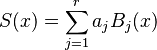 
S(x) = \sum\limits_{j = 1}^r {{a_j}{B_j}(x)} 
