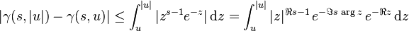 |
\gamma (s,|
u |) \gamma (s, u)|
\leq \int _ {
u}
^ {
|
u|
}
|
z^ {
s}
e^ {
- z}
|
'\' 