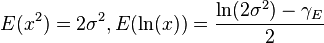 E(x^2)=2\sigma^2, E(\ln(x))=\frac{\ln(2\sigma^2)-\gamma_E}{2}\,