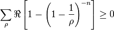 \sum_\rho\Re\left [1-\left (1-\frac {
1}
{
\rho}
\right)^ {
- n}
\right] \ge 0