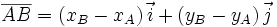 overline{AB} = (x_B - x_A) , vec{i} + (y_B - y_A), vec{j}