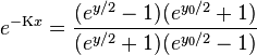 e^ {
\Kappa x}
\frac {
(e^ {
y/2}
- 1) (e^ {
i_0/2}
+1)}
{
(e^ {
y/2}
+1) (e^ {
i_0/2}
- 1)}