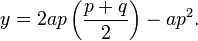 y=2ap\left(\frac{p+q}{2}\right)-ap^2.