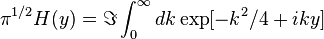 \pi^ {
1/2}
H (y) = \Im \int_0^\infty-dk \eksp [- k^2/4+iky]