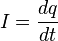 I = frac{dq}{dt}