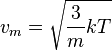 v_m = sqrt{frac{3}{m} k T}