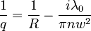 \frac {
1}
{
q}
= \frac {
1}
{
R}
- \frac {
i\lambda_0}
{
\pi n w^2}