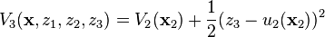 V_3 (\matbf {
x}
, z_1, z_2, z_3) = V_2 (\matbf {
x}
_2) + \frac {
1}
{
2}
(z_3 - u_2 (\matbf {
x}
_2))^ 2