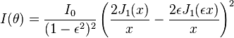 mi (\theta) = \frac {
I_0}
{
(1 - \epsilon^ 2)^ 2}
\left (\frac {
2 J_1 (x)}
{
x}
- \frac {
2 \epsilon J_1 (\epsilon x)}
{
x}
\right)^ 2