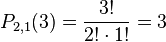 P_{2,1}(3) = \frac{3!}{{2!}\cdot{1!}} = 3