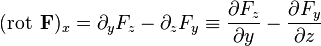 (\operatorname{rot}\;\mathbf F)_x = \partial_y F_z - \partial_z F_y \equiv
\frac{\partial F_z}{\partial y} - \frac{\partial F_y}{\partial z}