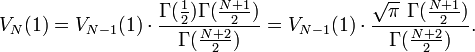 V_{N}(1) = V_{N-1}(1) \cdot
\frac{\Gamma(\frac{1}{2})\Gamma(\frac{N+1}{2})}{\Gamma(\frac{N+2}{2})}
=V_{N-1}(1) \cdot
\frac{\sqrt{\pi}~\Gamma(\frac{N+1}{2})}{\Gamma(\frac{N+2}{2})}.
