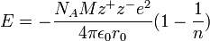 E = -\frac{N_AMz^+z^- e^2 }{4 \pi \epsilon_0 r_0}(1-\frac{1}{n})