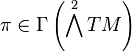 \pi \in \Gamma \left (\bigŭedge^ {
2}
T da M \right)