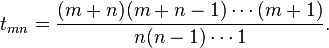 t_{mn} = \frac{(m+n)(m+n-1)\cdots(m+1)}{n(n-1)\cdots 1}.\