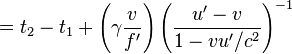 = t_2 - t_1-+ \left (\gamma \frac {
v}
{
f^\prime}
\right) \left (\frac {
u^\prime - v}
{
1 - v-u^\prime/c^2}
\right)^ {
- 1}