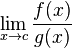 \lim_ {
ks\to c}
\frac {
f (x)}
{
g (x)}