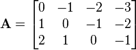 \mathbf A = \begin{bmatrix}
0 & -1 & -2 & -3\\
1 & 0 & -1 & -2\\
2 & 1 & 0 & -1
\end{bmatrix}