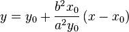 
y = y_0 + \frac{b^2x_0}{a^2y_0}\left(x-x_0\right)
