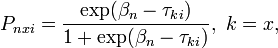 P_ {
nksi}
\frac {
\eksp ({
\beta_n}
- {
\taŭ_ {
ki}
}
)
}
{
1-+ \eksp ({
\beta_n}
- {
\taŭ_ {
ki}
}
)
}
, '\' 