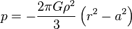 p=-frac{2pi Grho ^2}{3} left( r^2-a^2 right)