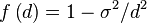 f\left (d\right) = 1 \sigma^2/d^2