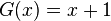 G(x)=x+1 