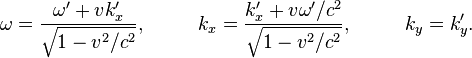 
\omega = \frac{\omega'+v k'_x}{\sqrt{1-v^2/c^2}},~~~~~~~~k_x = \frac{k'_x+v \omega'/c^2}{\sqrt{1-v^2/c^2}},~~~~~~~~k_y=k_y'.
