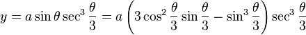 y a\sin \theta \sec^3 \frac {
\theta}
{
3}
= \left (3 \kos^2 \frac {
\theta}
{
3}
\sin \frac {
\theta}
{
3}
- \sin^3 \frac {
\theta}
{
3}
\right) \sec^3 \frac {
\theta}
{
3}